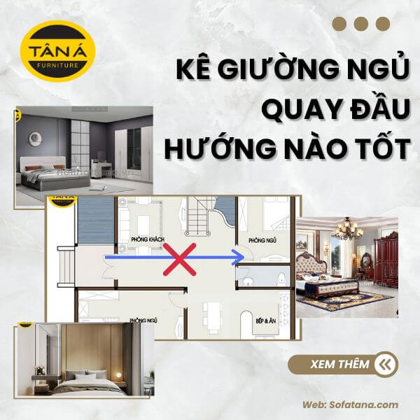 Kê giường ngủ quay đầu hướng nào tốt